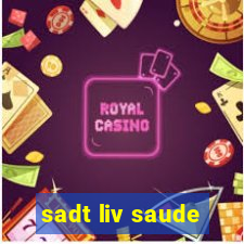 sadt liv saude